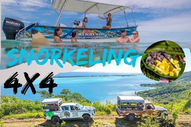 French Polynesia Snorkeling and 4X4 Adventure Tour with Buffet - A 7-hour Bora Bora combo: lagoon snorkeling plus off-road viewpoints